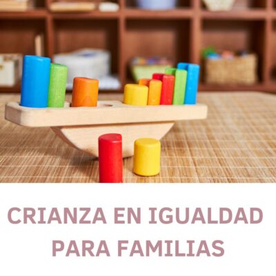 Crianza en igualdad para familias